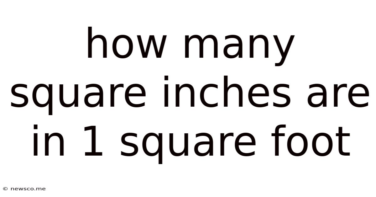 How Many Square Inches Are In 1 Square Foot
