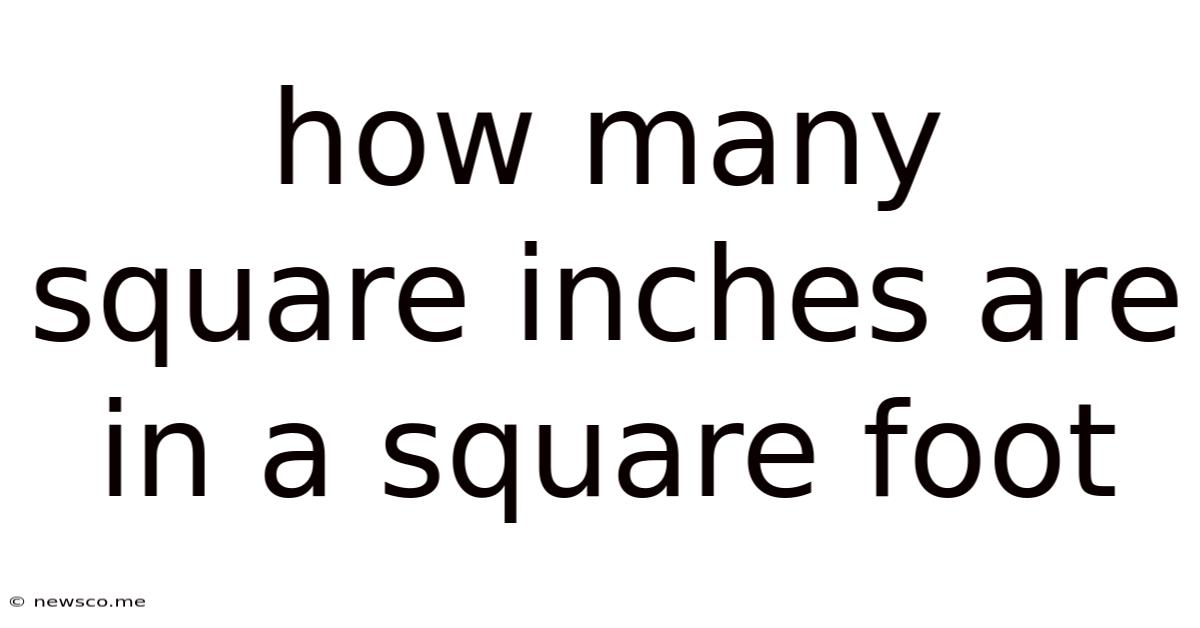 How Many Square Inches Are In A Square Foot