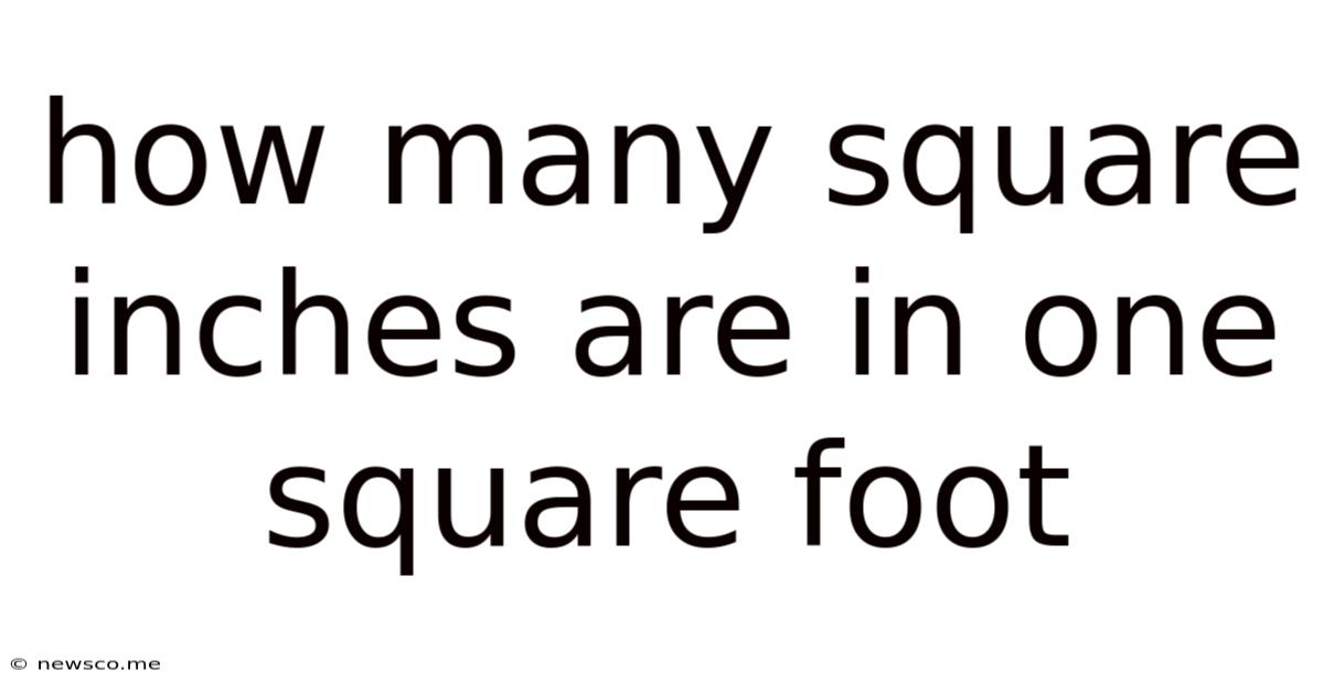 How Many Square Inches Are In One Square Foot