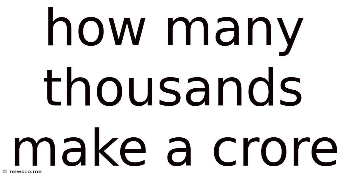 How Many Thousands Make A Crore