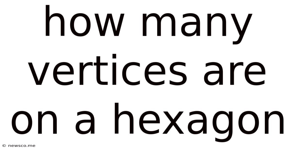 How Many Vertices Are On A Hexagon