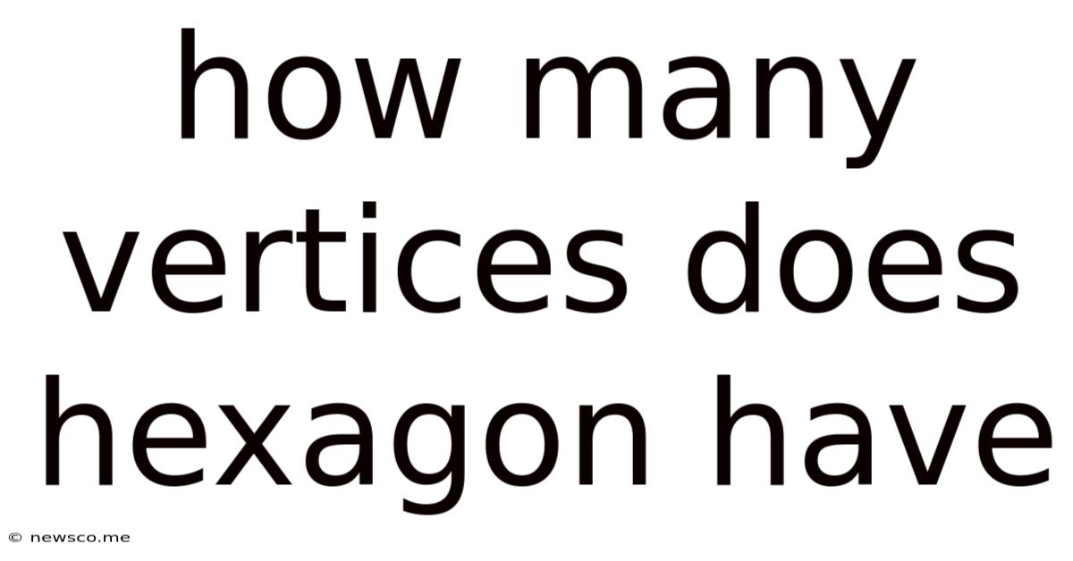 How Many Vertices Does Hexagon Have