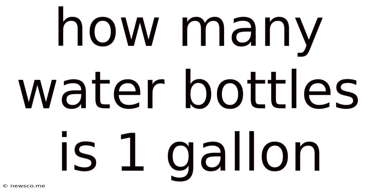 How Many Water Bottles Is 1 Gallon