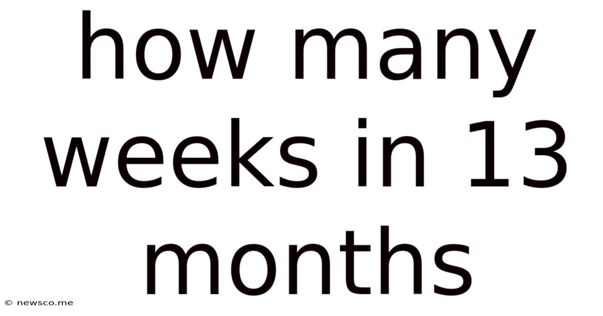 How Many Weeks In 13 Months