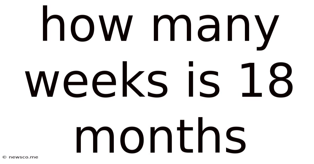 How Many Weeks Is 18 Months
