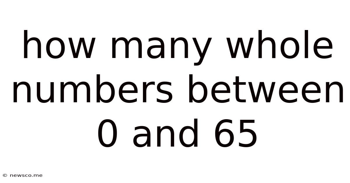 How Many Whole Numbers Between 0 And 65