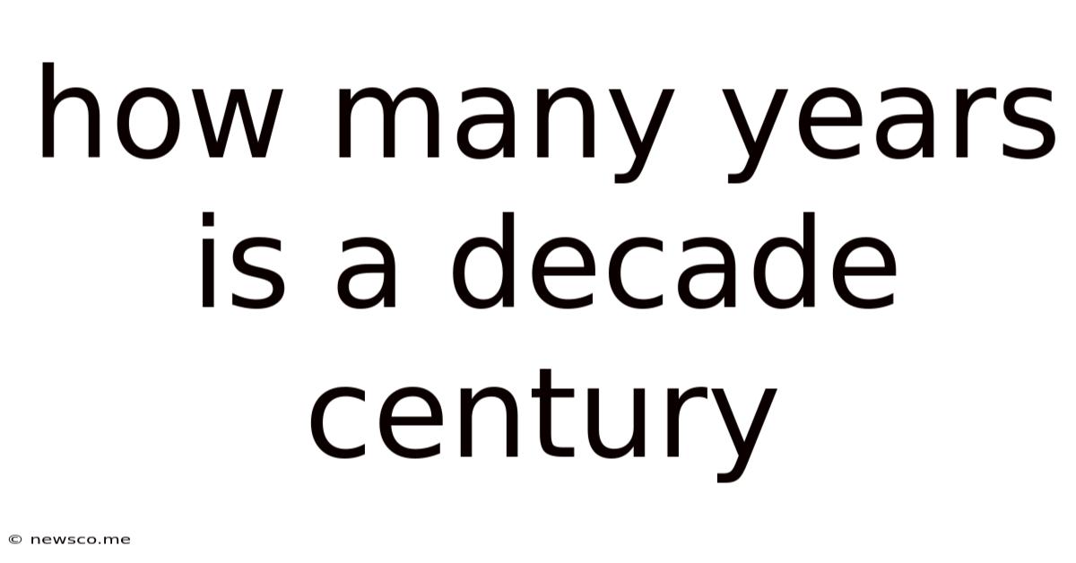 How Many Years Is A Decade Century