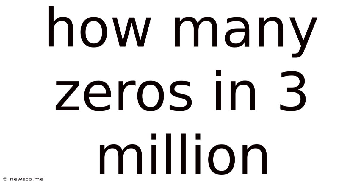How Many Zeros In 3 Million