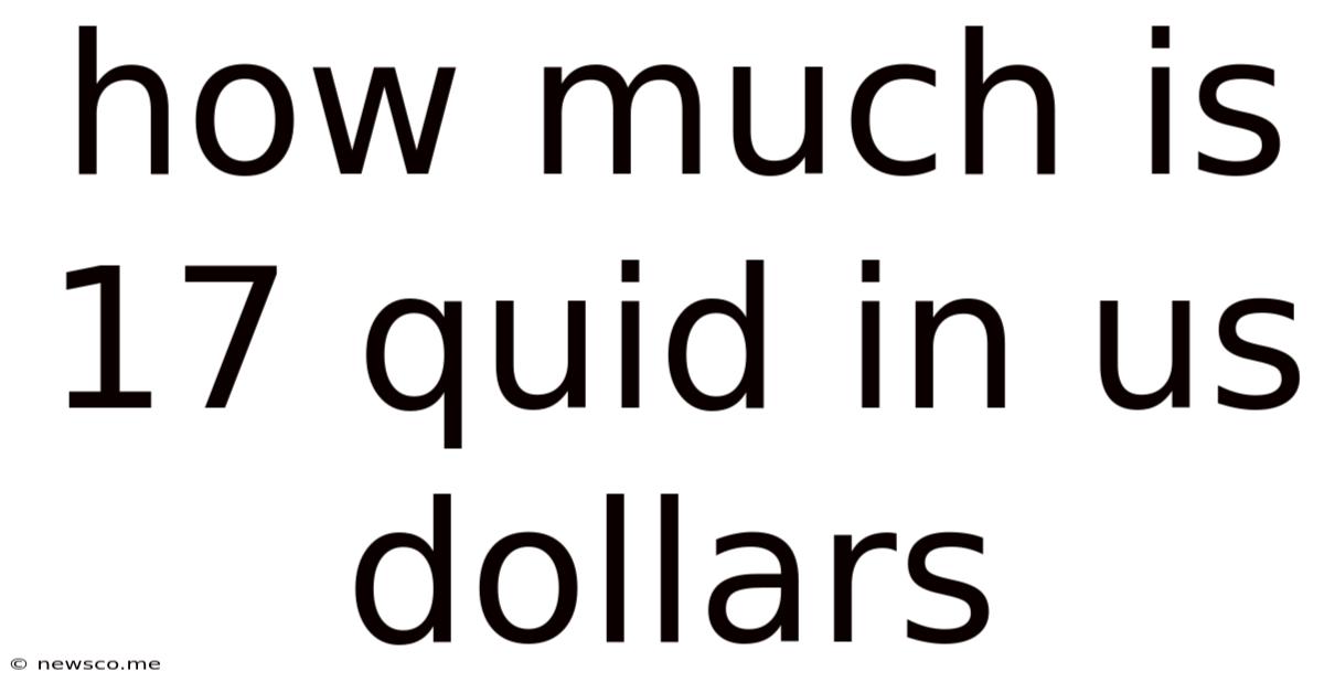 How Much Is 17 Quid In Us Dollars