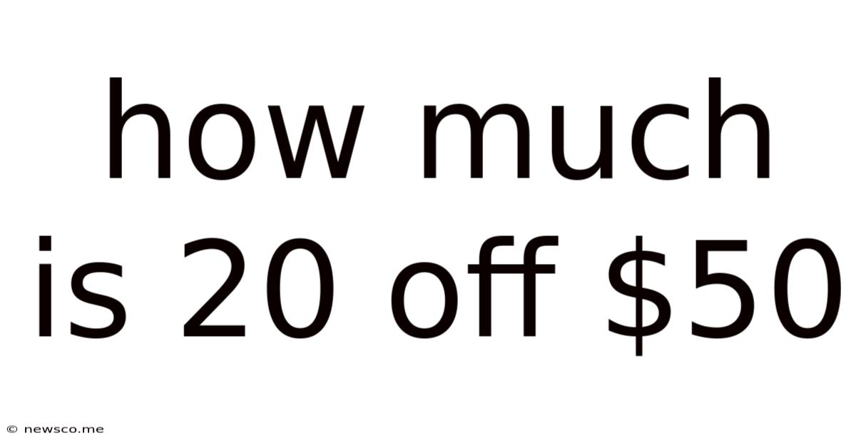 How Much Is 20 Off $50