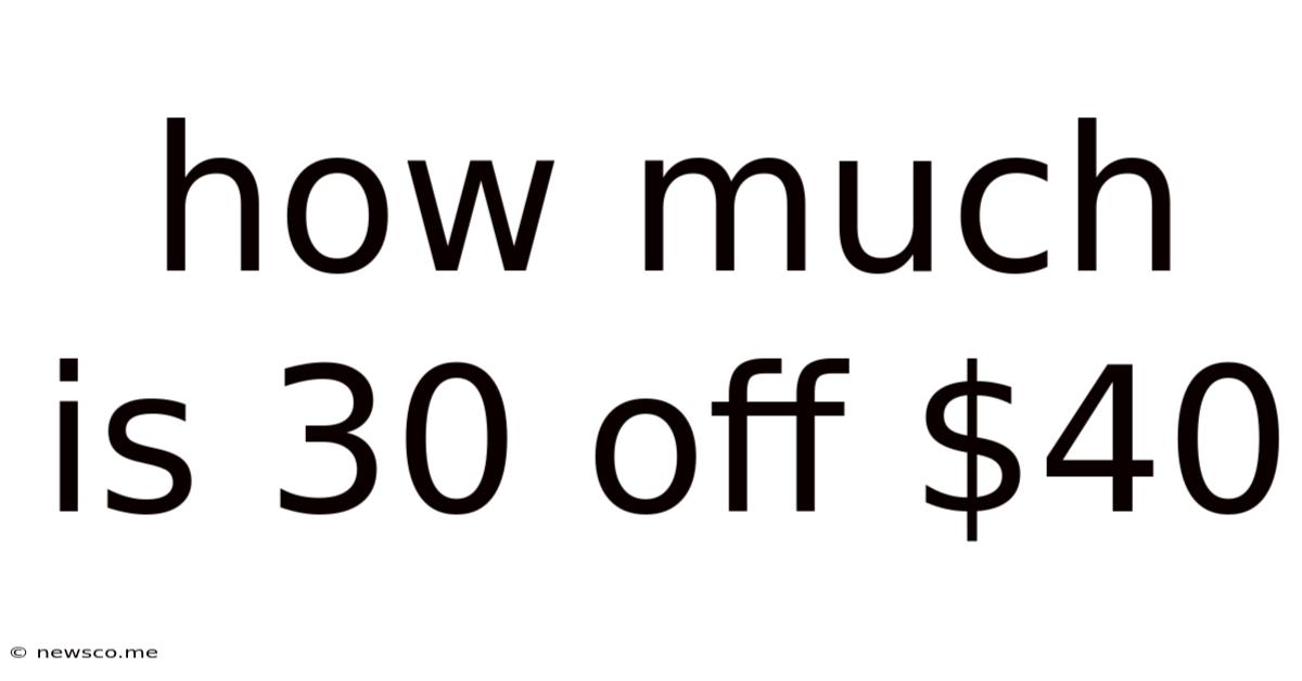 How Much Is 30 Off $40