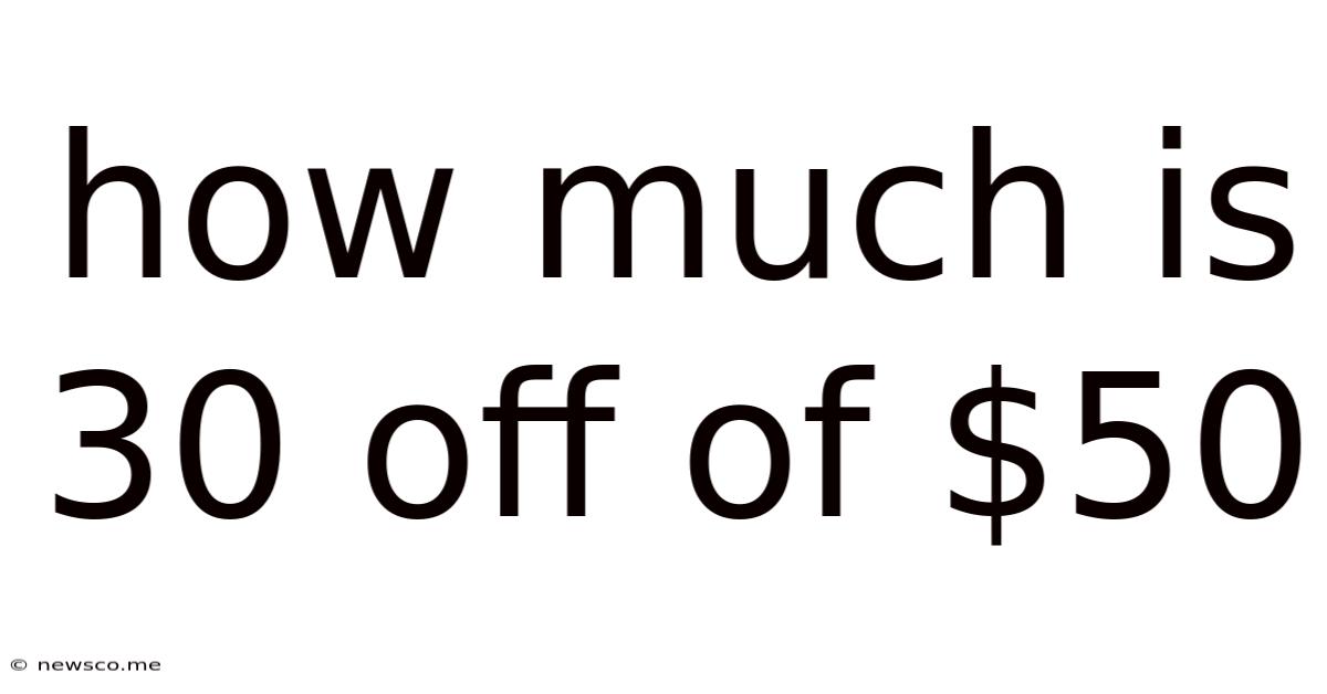 How Much Is 30 Off Of $50