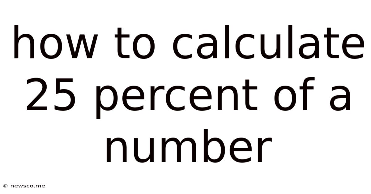 How To Calculate 25 Percent Of A Number