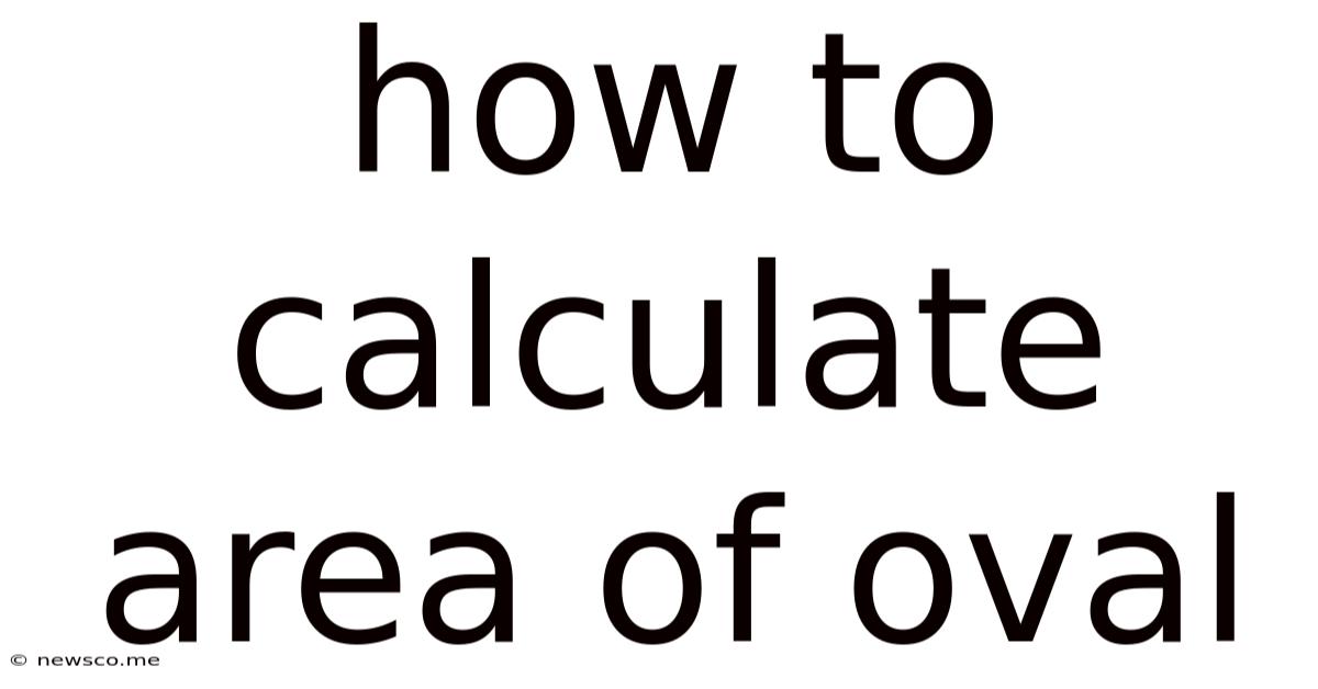 How To Calculate Area Of Oval