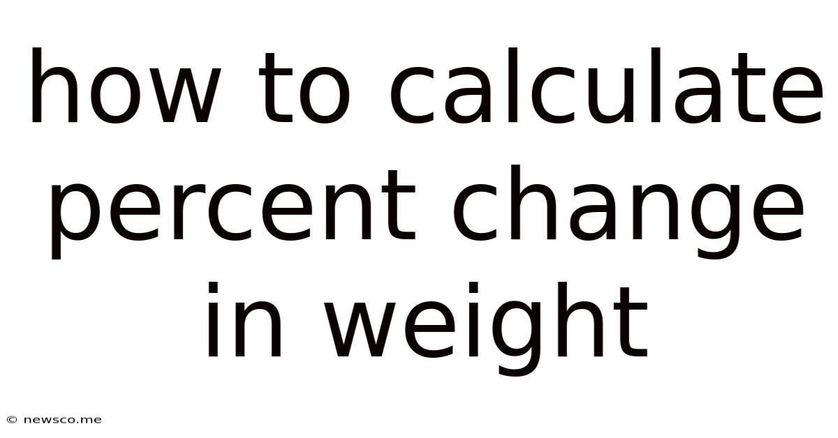 How To Calculate Percent Change In Weight