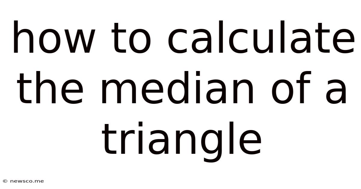 How To Calculate The Median Of A Triangle