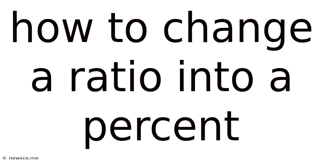 How To Change A Ratio Into A Percent