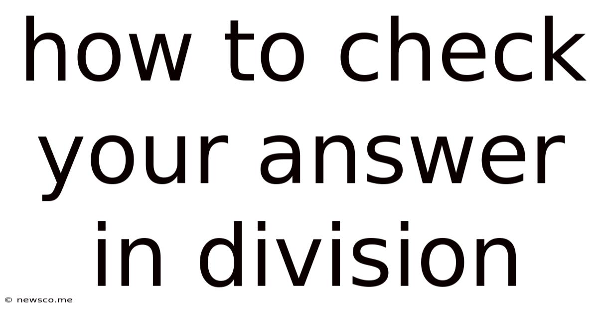 How To Check Your Answer In Division