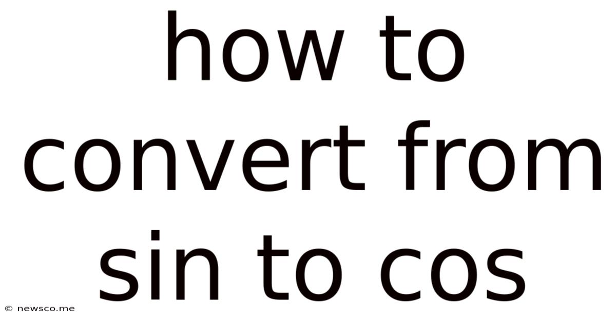 How To Convert From Sin To Cos