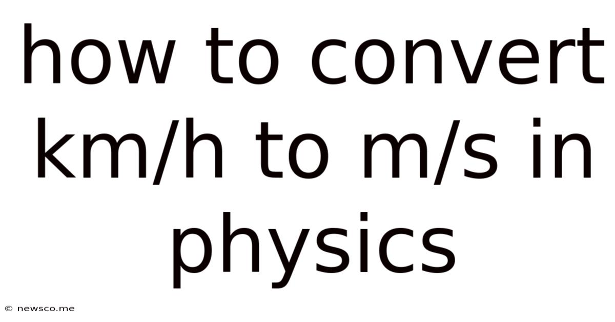 How To Convert Km/h To M/s In Physics
