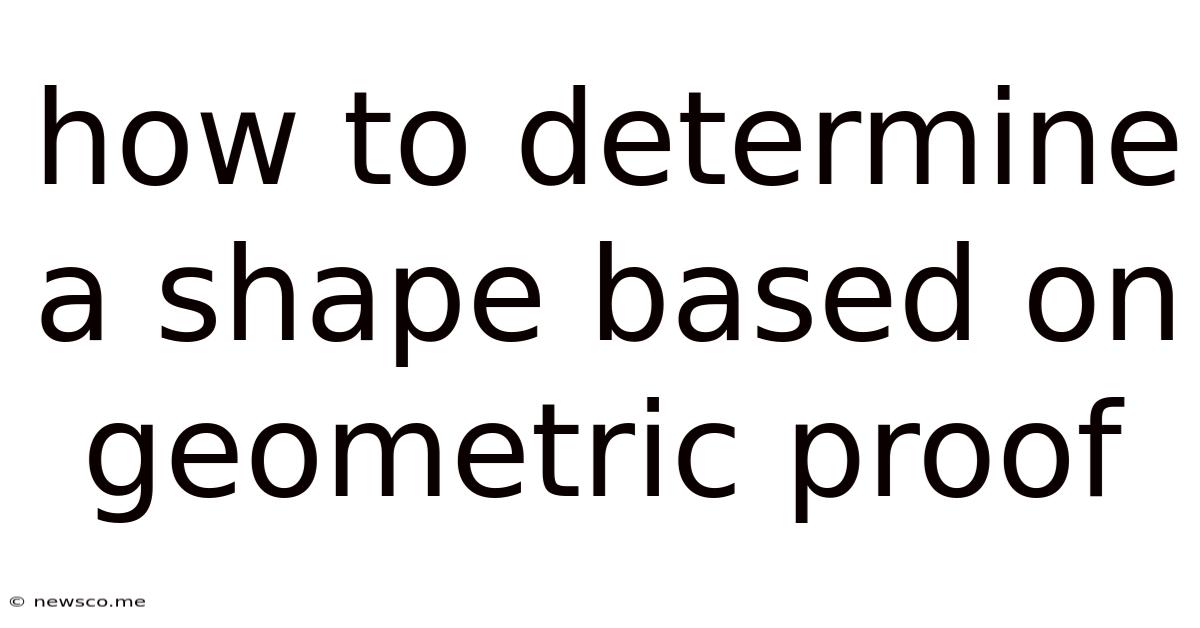 How To Determine A Shape Based On Geometric Proof