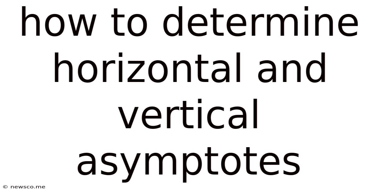 How To Determine Horizontal And Vertical Asymptotes