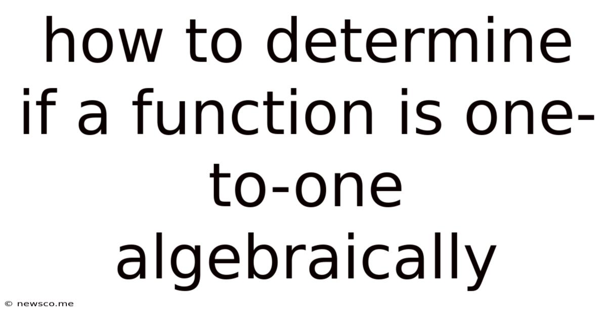 How To Determine If A Function Is One-to-one Algebraically