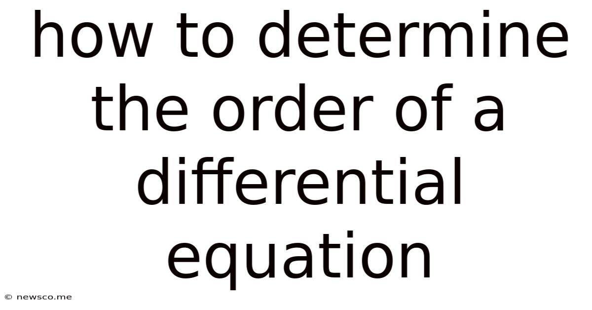How To Determine The Order Of A Differential Equation