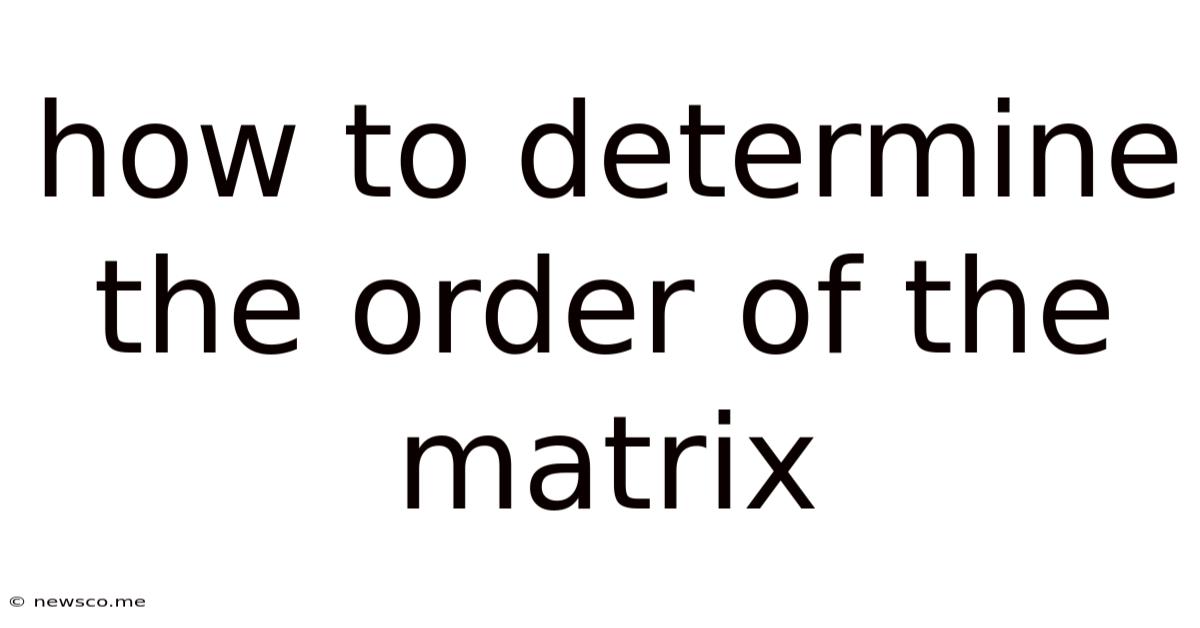 How To Determine The Order Of The Matrix