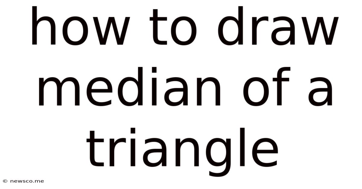 How To Draw Median Of A Triangle