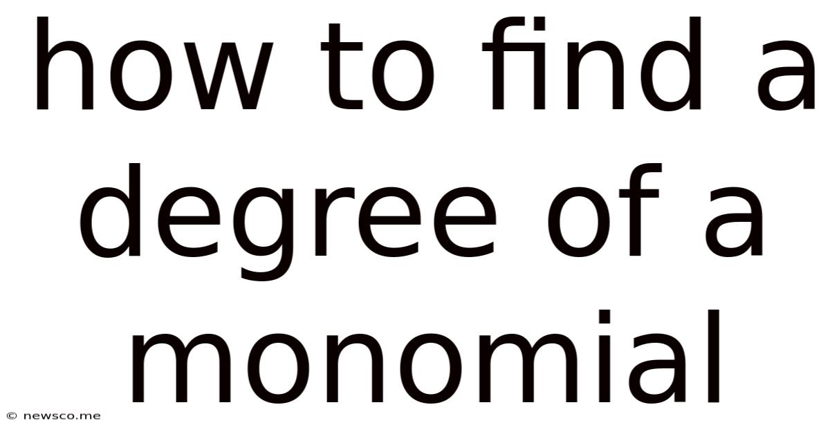 How To Find A Degree Of A Monomial