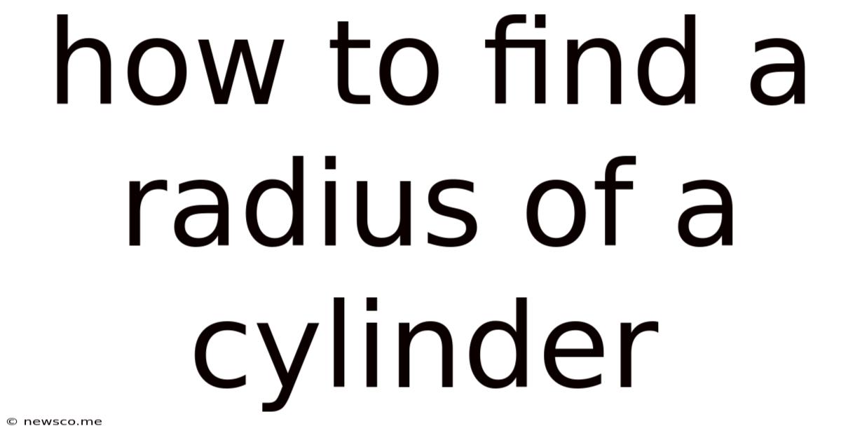 How To Find A Radius Of A Cylinder