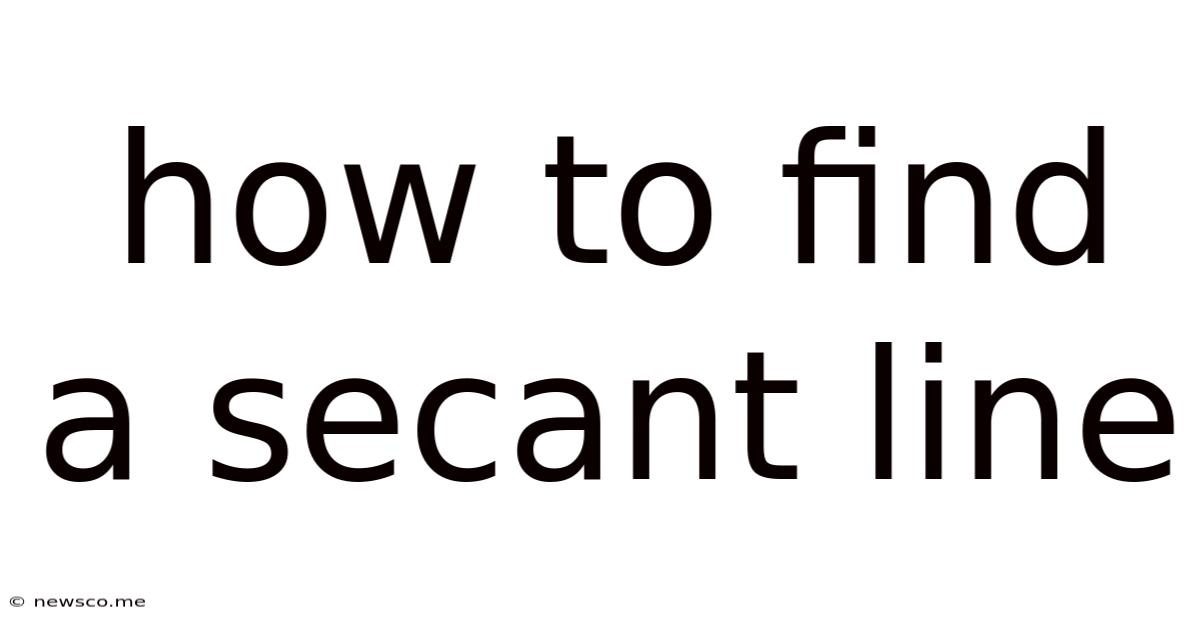 How To Find A Secant Line