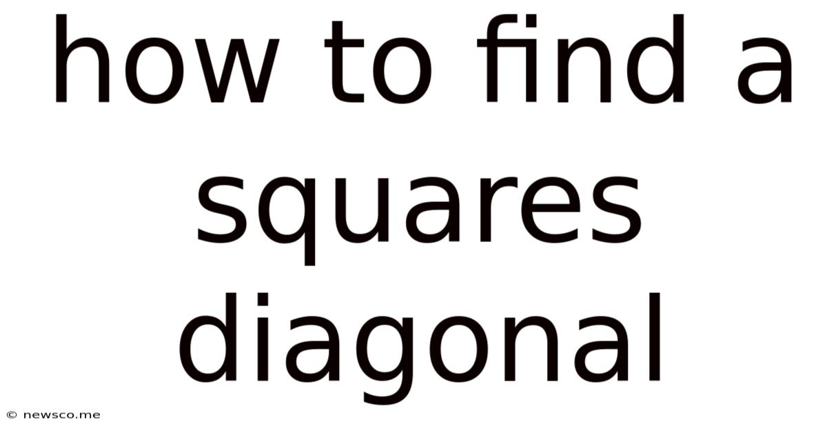 How To Find A Squares Diagonal