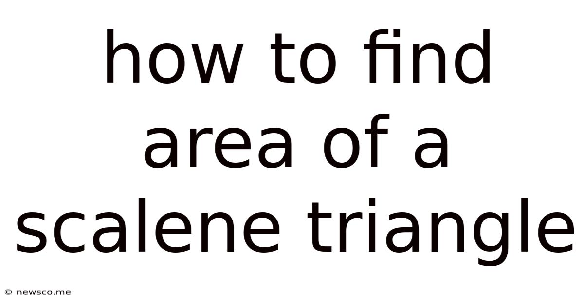 How To Find Area Of A Scalene Triangle