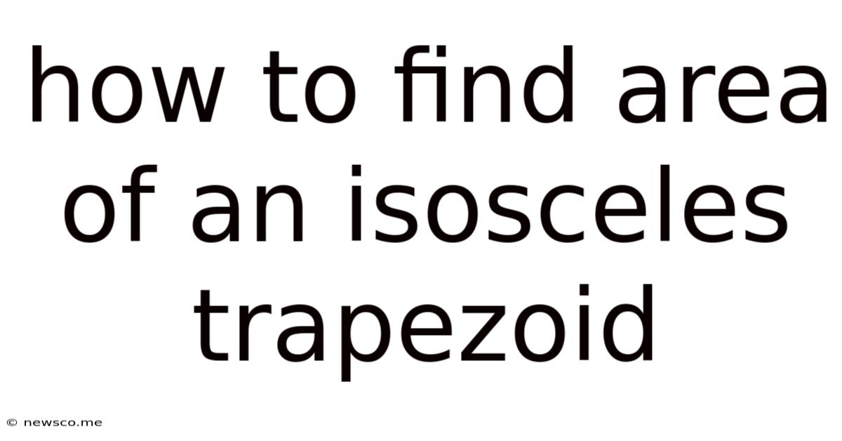 How To Find Area Of An Isosceles Trapezoid