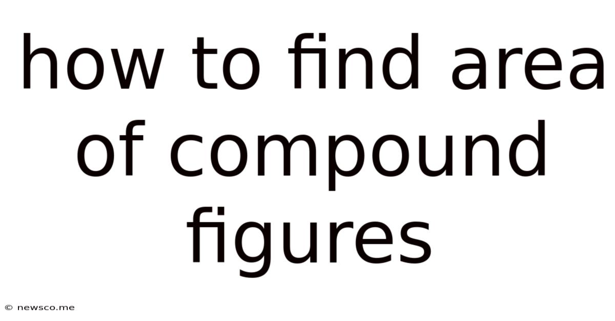 How To Find Area Of Compound Figures