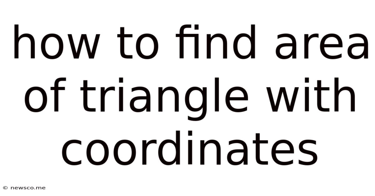 How To Find Area Of Triangle With Coordinates