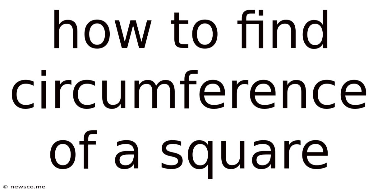 How To Find Circumference Of A Square