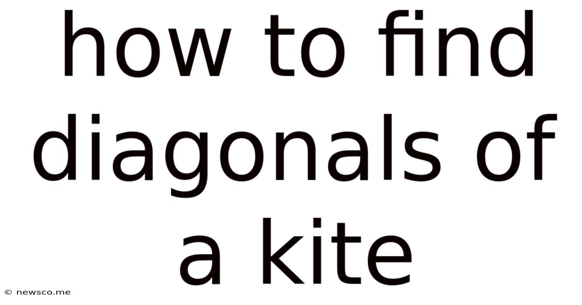 How To Find Diagonals Of A Kite