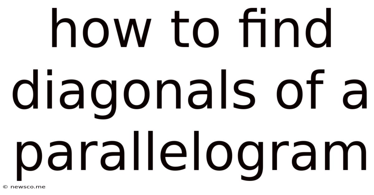 How To Find Diagonals Of A Parallelogram