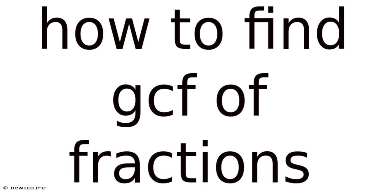 How To Find Gcf Of Fractions