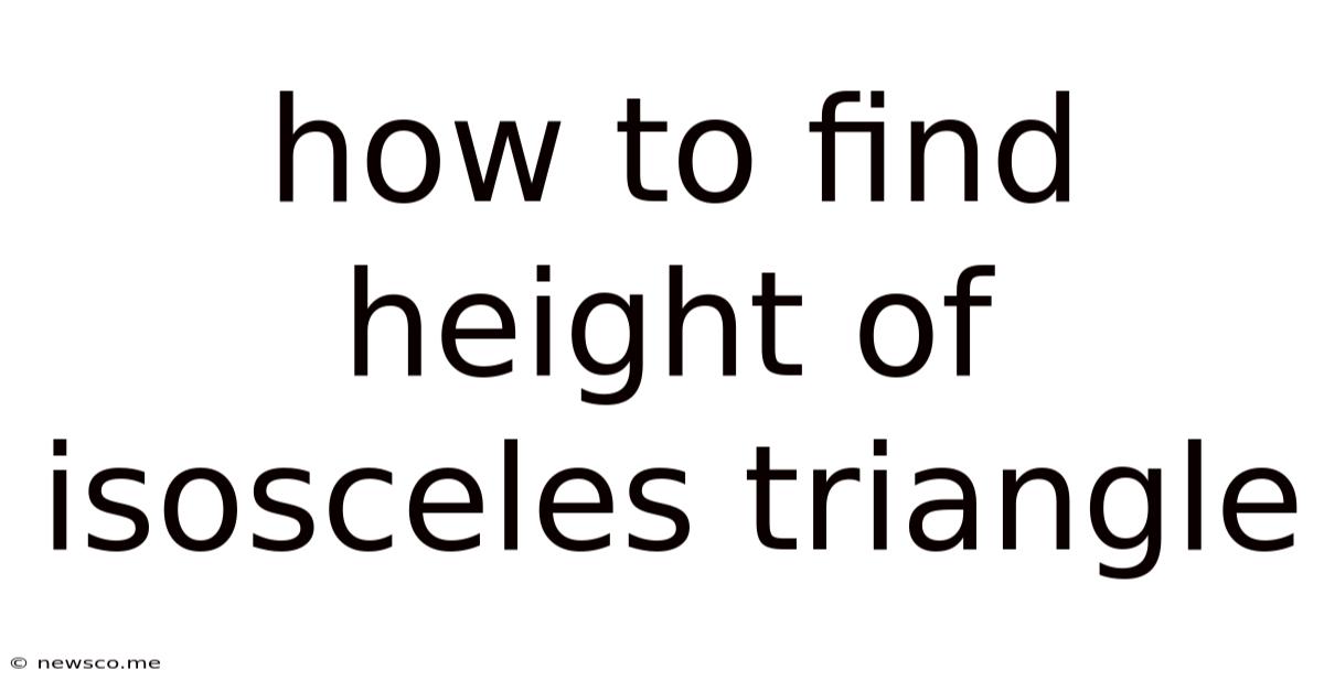 How To Find Height Of Isosceles Triangle