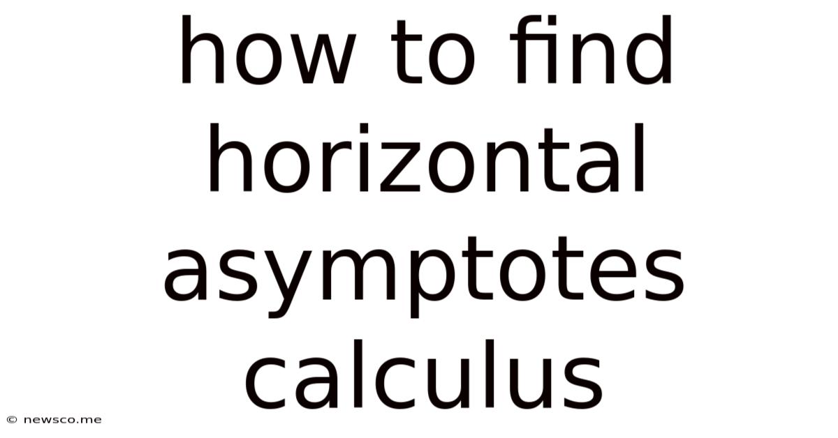 How To Find Horizontal Asymptotes Calculus