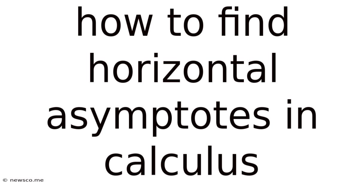 How To Find Horizontal Asymptotes In Calculus