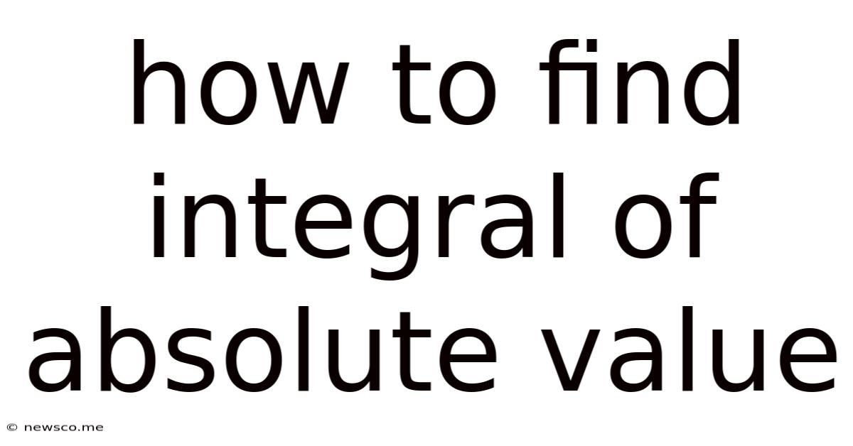 How To Find Integral Of Absolute Value