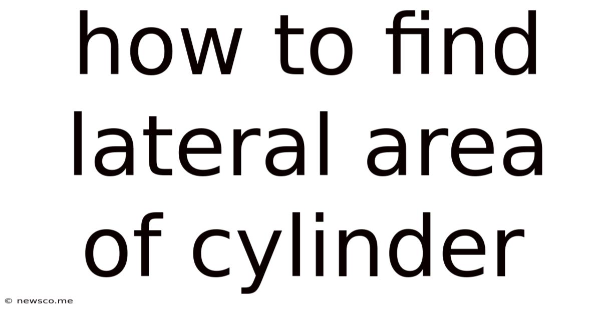 How To Find Lateral Area Of Cylinder