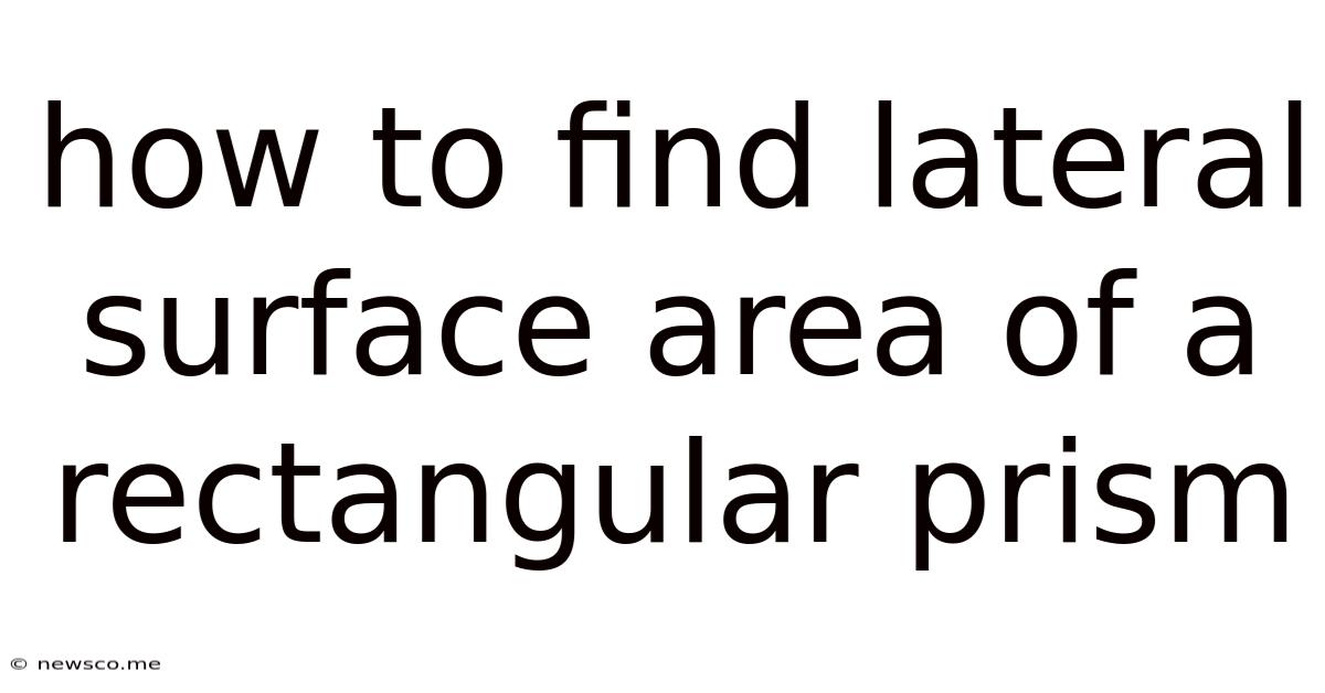 How To Find Lateral Surface Area Of A Rectangular Prism