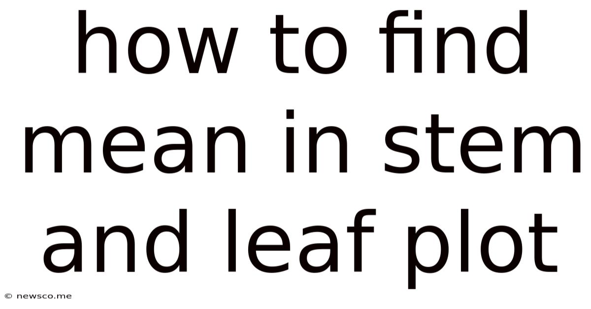 How To Find Mean In Stem And Leaf Plot