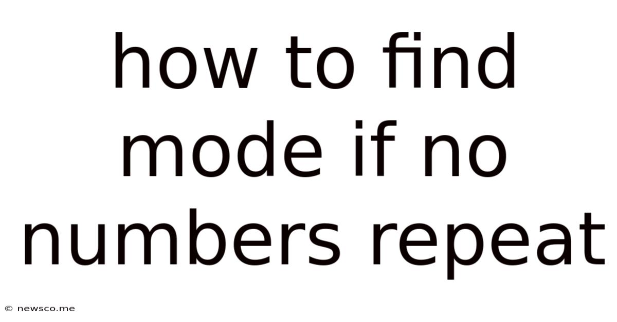 How To Find Mode If No Numbers Repeat